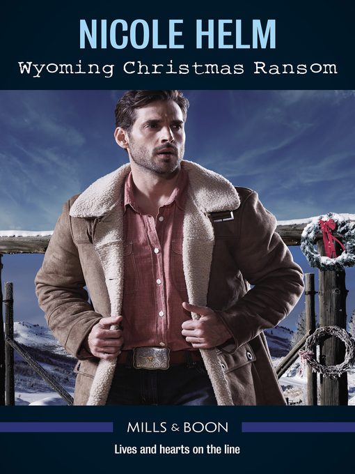 Title details for Wyoming Christmas Ransom by Nicole Helm - Available
